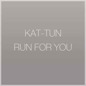 kat tun run for you mp3